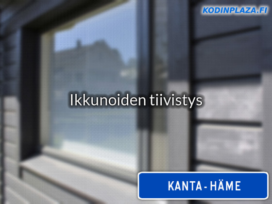 Ikkunoiden tiivistys Kanta-Häme