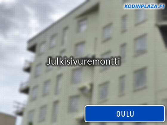 Julkisivuremontti Oulu