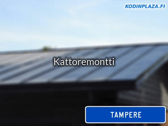 Kattoremontti Tampere