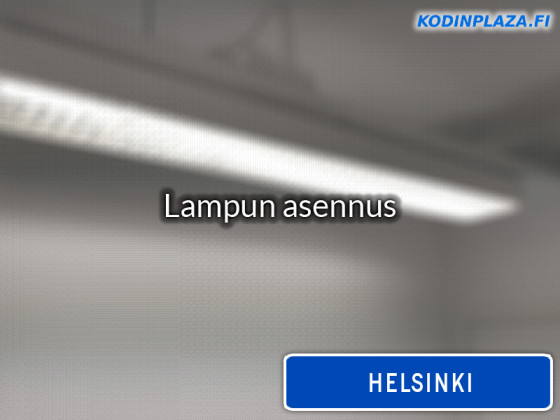 Lampun asennus Helsinki