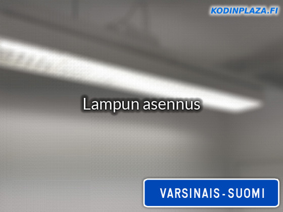 Lampun asennus Varsinais-Suomi
