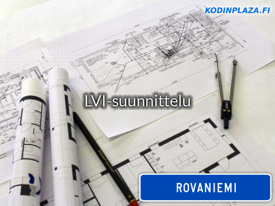 LVI-suunnittelu Rovaniemi