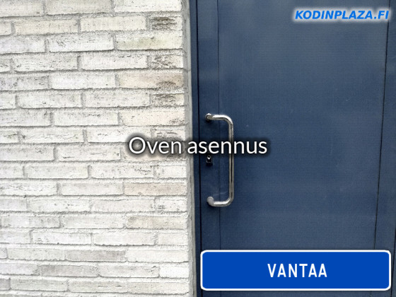 Oven asennus Vantaa
