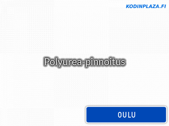 Polyurea-pinnoitus Oulu