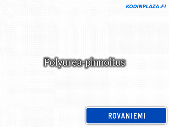 Polyurea-pinnoitus Rovaniemi