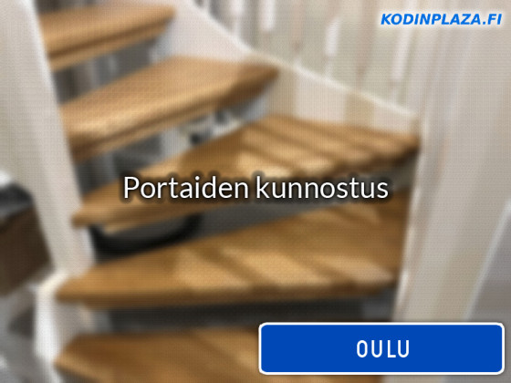 Portaiden kunnostus Oulu