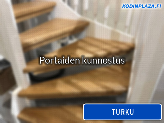 Portaiden kunnostus Turku