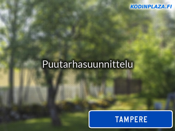 Puutarhasuunnittelu Tampere