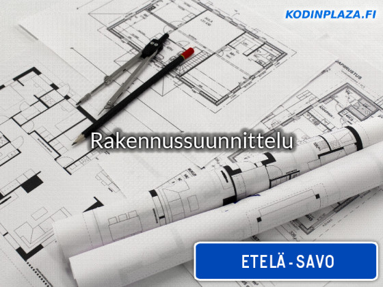 Rakennussuunnittelu Etelä-Savo